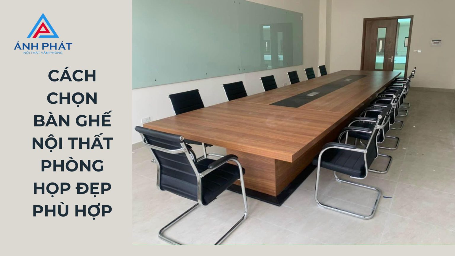 4+ Cách lựa chọn bàn ghế nội thất phòng họp đẹp hiện đại
